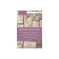 Bloomsbury Publishing PLC The Trinitarian Faith (häftad, eng)