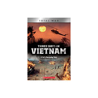 Scholastic Inc. Three Days in Vietnam (X Books: Total War) (häftad, eng)