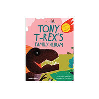 Thames & Hudson Ltd Tony T-Rex’s Family Album (inbunden, eng)