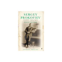 Faber & Faber Sergey Prokofiev: Diaries 1915-1923 (inbunden, eng)