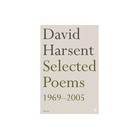 Faber & Faber Selected Poems David Harsent (häftad, eng)