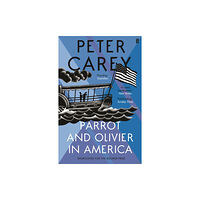 Faber & Faber Parrot and Olivier in America (häftad, eng)