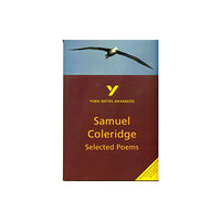 Pearson Education (US) Selected Poems of Coleridge: York Notes Advanced - for 2026, 2027 exams (häftad, eng)
