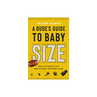 Waterbrook Press (A Division of Random House Inc) A Dude's Guide to Baby Size (inbunden, eng)