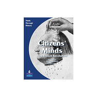 Pearson Education Limited Citizens Minds The French Revolution Pupil's Book (häftad, eng)