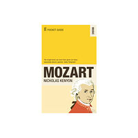 Faber & Faber The Faber Pocket Guide to Mozart (häftad, eng)