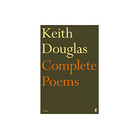 Faber & Faber Keith Douglas: The Complete Poems (häftad, eng)