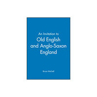 John Wiley And Sons Ltd An Invitation to Old English and Anglo-Saxon England (häftad, eng)