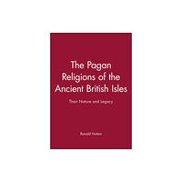 John Wiley And Sons Ltd The Pagan Religions of the Ancient British Isles (häftad, eng)