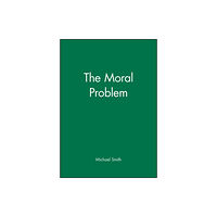 John Wiley And Sons Ltd The Moral Problem (häftad, eng)