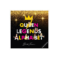 Alphabet Legends Pty Ltd Queen Legends Alphabet (inbunden, eng)