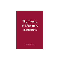 John Wiley And Sons Ltd The Theory of Monetary Institutions (häftad, eng)