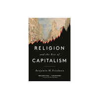 Random House USA Inc Religion and the Rise of Capitalism (häftad, eng)