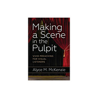 Westminster/John Knox Press,U.S. Making a Scene in the Pulpit (häftad, eng)