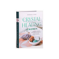 Random House USA Inc Crystal Healing for Women - Gift Edition (inbunden, eng)