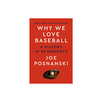 Penguin Putnam Inc Why We Love Baseball (inbunden, eng)