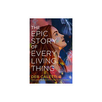 Random House USA Inc The Epic Story of Every Living Thing (inbunden, eng)