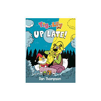 Random House USA Inc Tig and Lily: Up Late! (inbunden, eng)