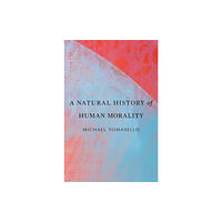 Harvard university press A Natural History of Human Morality (häftad, eng)