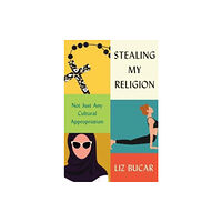 Harvard university press Stealing My Religion (inbunden, eng)