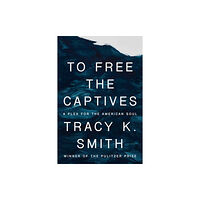 Random House USA Inc To Free the Captives (inbunden, eng)