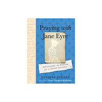 Penguin Putnam Inc Praying with Jane Eyre (häftad, eng)