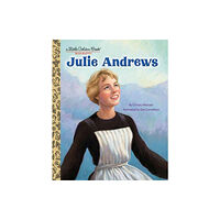 Random House USA Inc Julie Andrews: A Little Golden Book Biography (inbunden, eng)