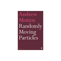 Faber & Faber Randomly Moving Particles (häftad, eng)