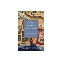 Harvard university press Once Within Borders (inbunden, eng)