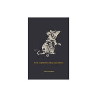 Harvard university press How Economics Shapes Science (häftad, eng)