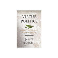 Harvard university press Virtue Politics (inbunden, eng)