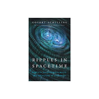 Harvard university press Ripples in Spacetime (häftad, eng)