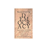 Harvard university press Reconstructing Democracy (inbunden, eng)