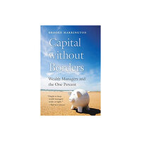 Harvard university press Capital without Borders (häftad, eng)