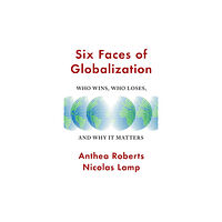 Harvard university press Six Faces of Globalization (inbunden, eng)