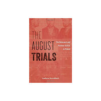 Harvard university press The August Trials (inbunden, eng)