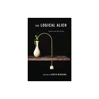 Harvard university press The Logical Alien (inbunden, eng)