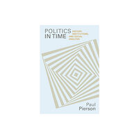 Princeton University Press Politics in Time (häftad, eng)