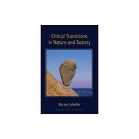 Princeton University Press Critical Transitions in Nature and Society (häftad, eng)