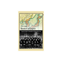 Harvard University, Asia Center Brokers of Empire (häftad, eng)