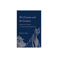 Harvard university press The Crown and the Courts (inbunden, eng)