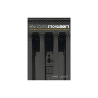 Princeton University Press Weak Courts, Strong Rights (häftad, eng)