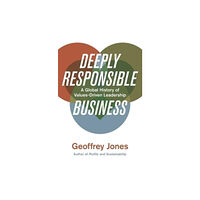 Harvard university press Deeply Responsible Business (inbunden, eng)