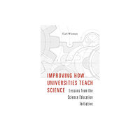 Harvard university press Improving How Universities Teach Science (inbunden, eng)