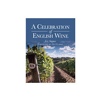 The Crowood Press Ltd A Celebration of English Wine (häftad, eng)