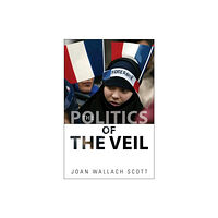 Princeton University Press The Politics of the Veil (häftad, eng)