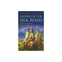 Princeton University Press Empires of the Silk Road (häftad, eng)