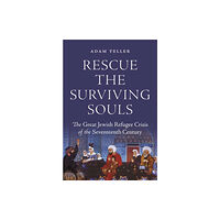 Princeton University Press Rescue the Surviving Souls (inbunden, eng)