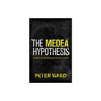 Princeton University Press The Medea Hypothesis (häftad, eng)