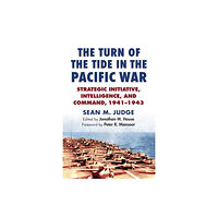 University Press of Kansas The Turn of the Tide in the Pacific War (inbunden, eng)